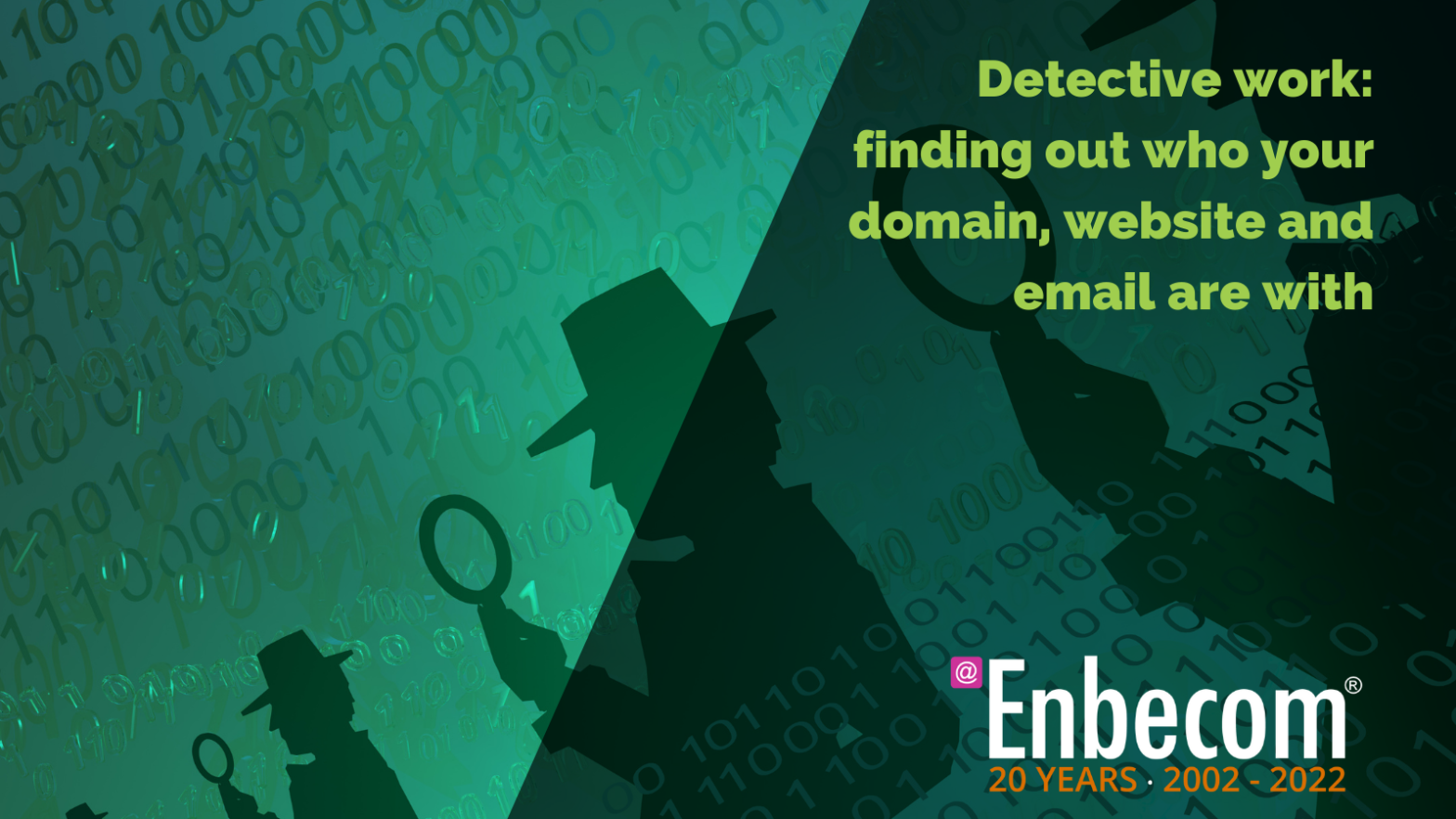 Detective work: finding out who your domain, website and email are with